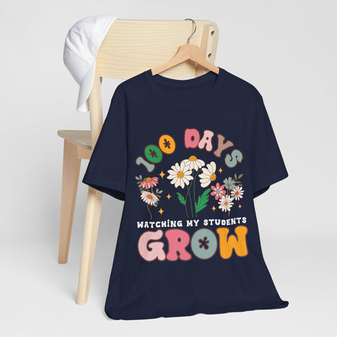 100 Days Watching My Students Grow, 100 Day Of School Unisex Tee