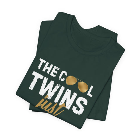 The Cool Twins Just Showed Up Unisex Tee