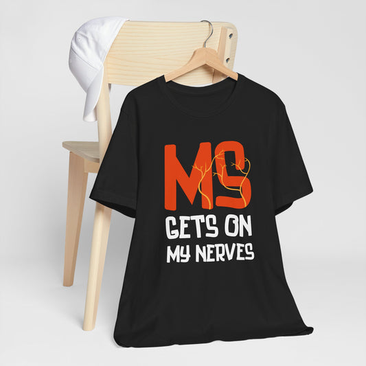 MS Gets On My Nerves Unisex Tee