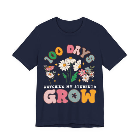 100 Days Watching My Students Grow, 100 Day Of School Unisex Tee
