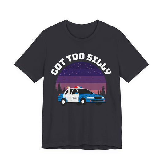 Got Too Silly, Police Car Unisex Tee