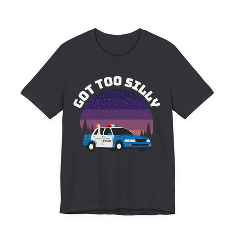 Got Too Silly, Police Car Unisex Tee