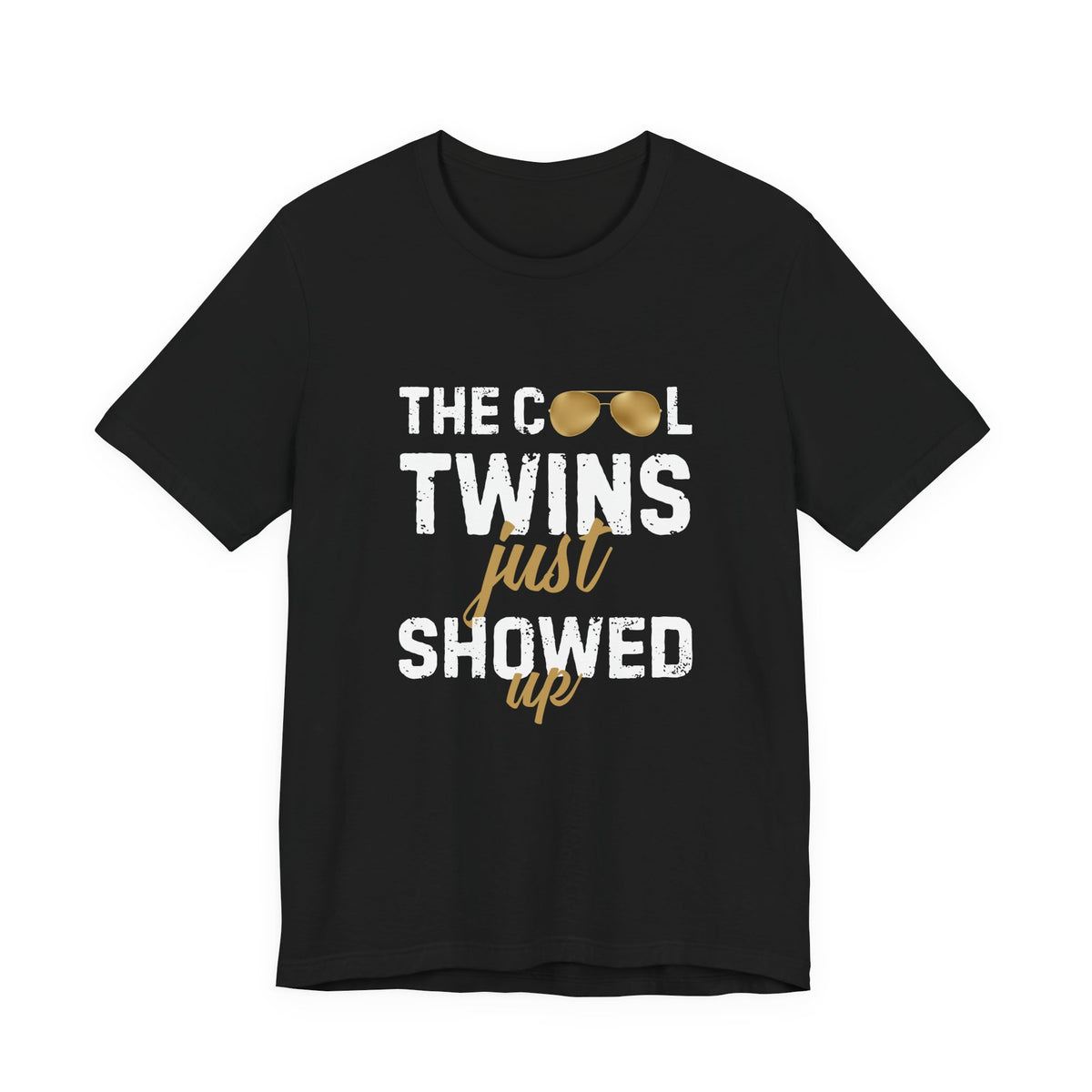 The Cool Twins Just Showed Up Unisex Tee