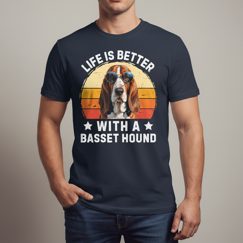 Life Is Better With a Basset Hound T-Shirt