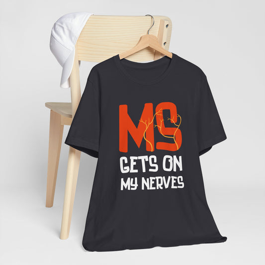 MS Gets On My Nerves Unisex Tee