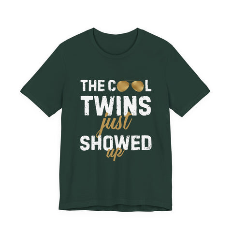 The Cool Twins Just Showed Up Unisex Tee