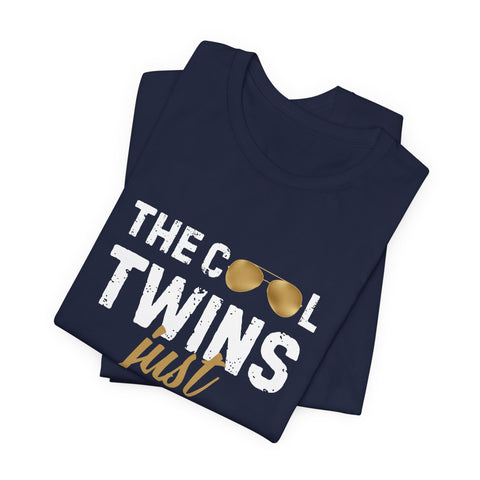 The Cool Twins Just Showed Up Unisex Tee