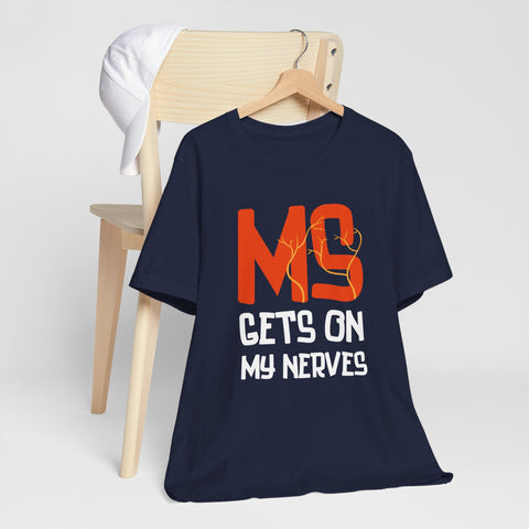 MS Gets On My Nerves Unisex Tee