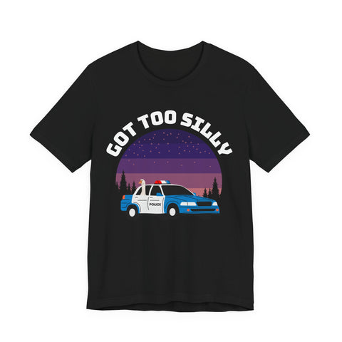 Got Too Silly, Police Car Unisex Tee