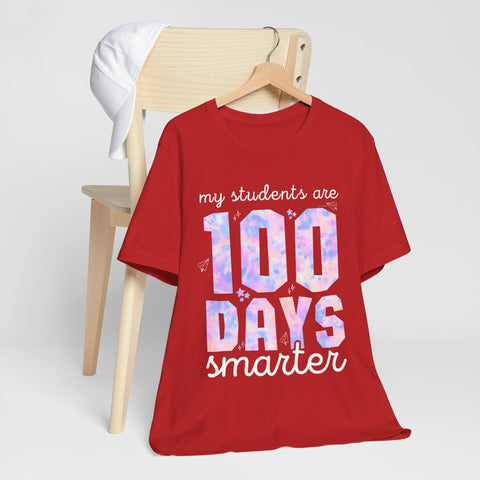 My Students Are 100 Days Smarter Unisex Tee, Teacher Appreciation Gift
